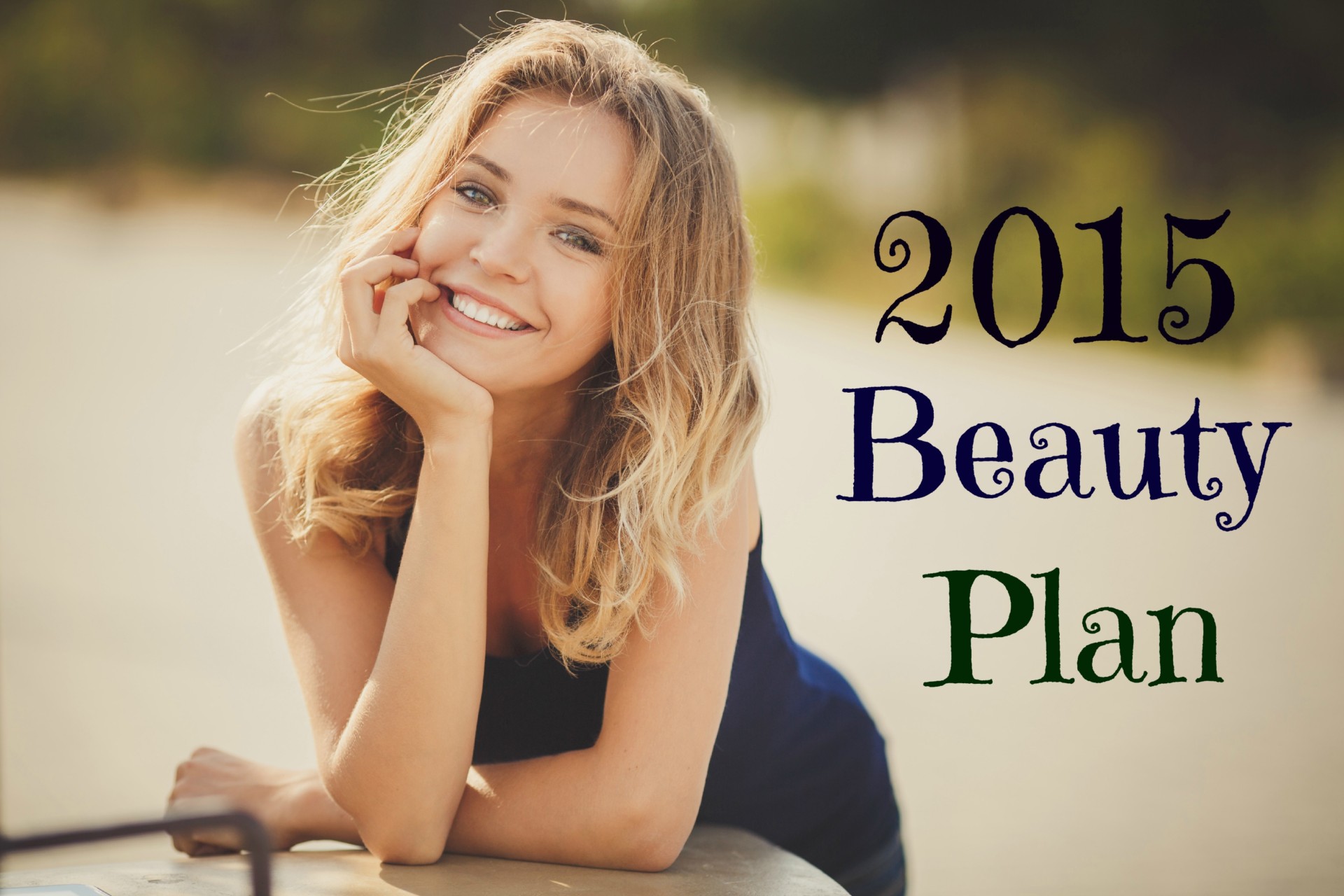 Your 2015 Beauty Plan